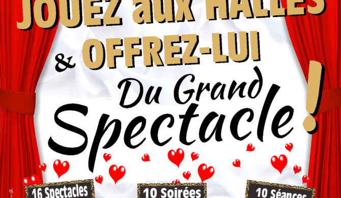 Jouez aux Halles de Narbonne et Offrez-lui du Grand Spectacle !