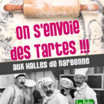 On s’envoie des Tartes aux Halles de Narbonne ! On s’envoie des Tartes aux Halles de Narbonne !